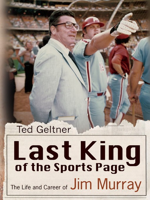 Title details for Last King of the Sports Page by Ted Geltner - Available
